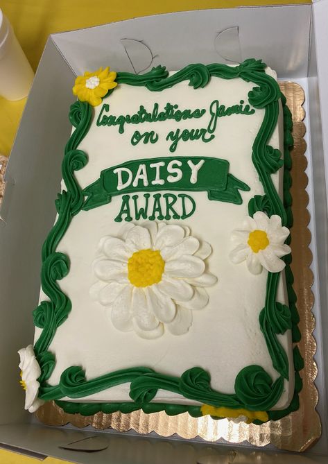 Daisy Award Nurse Ideas, Daisy Award Nurse, Daisy Award, Daisy Cake, Daisy Cakes, Award Ideas, Year Plan, Nursing, Sweet Treats