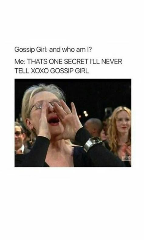 Gossip Girl Memes Funny, Mamma Mia Meryl Streep, Gossip Girl Funny, Gossip Girl Memes, Mode Gossip Girl, Xoxo Gossip Girl, Gossip Girl Quotes, Stile Blair Waldorf, Gossip Girl Aesthetic