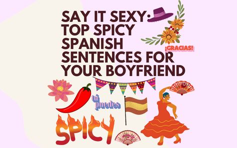 Hola, chicas! Are you ready to add a touch of spice to your love life? We will delve into the exciting world of Spicy Spanish Sentences for Your Boyfriend, Romantic Texts For Him, Spanish Sentences, Touch Of Spice, Romantic Texts, Spanish Phrases, Text For Him, Spanish Memes, Love My Boyfriend, Your Boyfriend