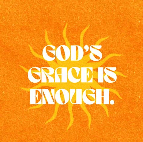 Fully Known Fully Loved, Hippie Christian, Grace Is Enough, Orange Quotes, Christian Posters, One Of Those Days, Bible Quotes Prayer, Gods Grace, Dear Lord