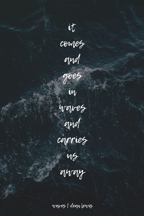 Waves | Dean Lewis Music Quotes Art, Waves Lyrics, Dean Lewis, Song Lyric Quotes, Favorite Lyrics, Caption Quotes, All Quotes, More Words, Song Quotes