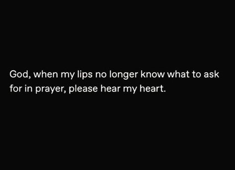 God Help Me Heal My Heart, Keeper Of My Heart Quotes, Begging God To Heal Your Heart, He Hears Our Prayers, God Knows My Heart Quotes, God Knew My Heart Needed You Quote, Lord Hear My Prayer Quote, God Heal My Heart Quotes, Bible Verse For Heavy Heart