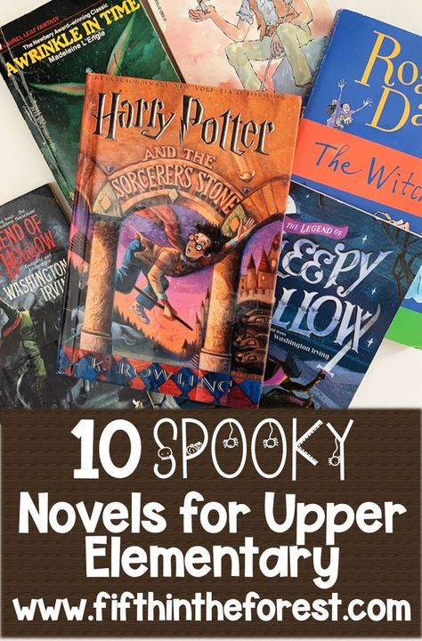 Image of a pile of novels (Harry Potter, The Witches, Sleepy Hollow, A Wrinkle in Time, and the BFG). Under the Image is the title “10 Spooky Novels for Upper Elementary www.fifthintheforest.com” Teacher Librarian, Language Arts Elementary, Read Alouds, Independent Reading, Literature Circles, Just Keep Going, Mystery Novels, Middle Grades, Novel Studies