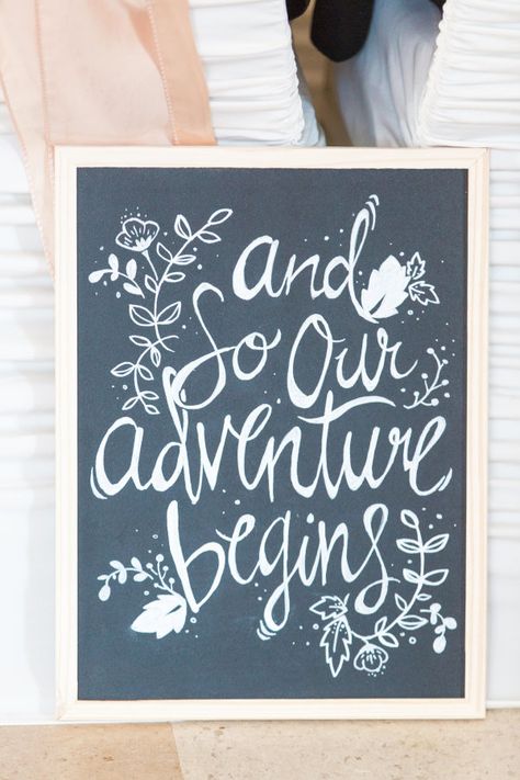 Movies Quotes, Chalkboard Wedding, Adventure Begins, Vancouver Wedding, Chalkboard Sign, Wedding Quotes, Chalkboard Signs, Wedding Signage, Trendy Wedding