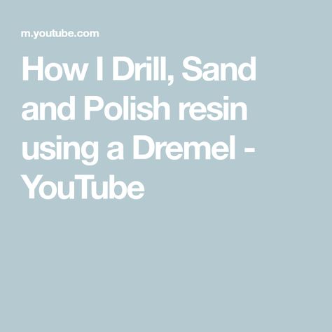 How I Drill, Sand and Polish resin using a Dremel - YouTube Polishing Resin With Dremel, Dremel Polishing, Diy Resin Flowers, Resin Table Top, Diy Table Top, Resin Crafts Tutorial, Dremel Tool, Resin Uses, Resin Ideas