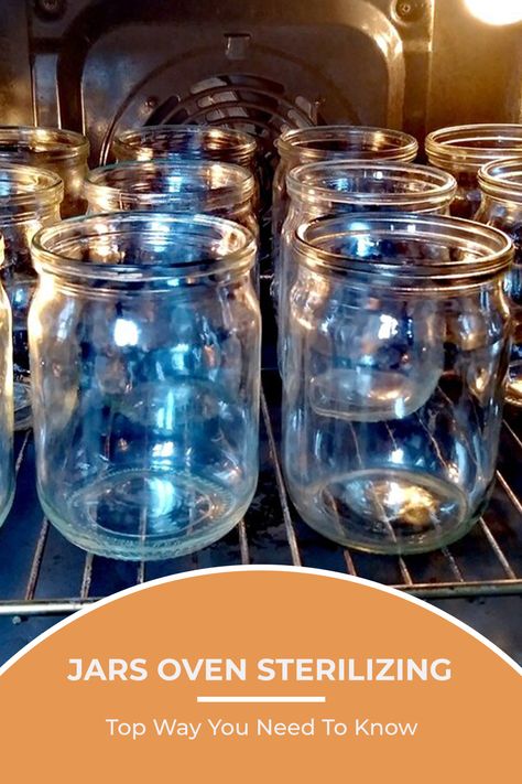 How to Sterilize Canning Jars in the Oven. #CanningJars #Supplies Oven Sterilizing Jars, Preparing Jars For Canning, Sterilize Canning Jars In Oven, How To Prepare Jars For Canning, Sterilizing Canning Jars In Oven, How To Sanitize Canning Jars, How To Sterilize Canning Jars In Oven, Sanitizing Jars For Canning, How To Sterilize Canning Jars