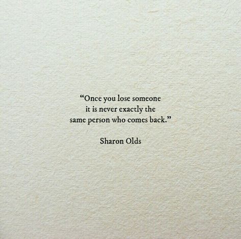 Losing Someone Close To You, Sharon Olds, Never Love Again, Love Someone, You Loose, Losing Someone, When You Love, Pretty Wallpaper Iphone, Love Again