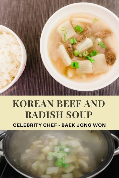 Baek Jong Won Beef and Radish Soup | chopsticks and flour Beef Radish Soup, Korean Beef Soup, Korean Soup Recipes, Easy Korean Beef, Soup Korean, Radish Soup, Korean Beef Recipes, Easy Korean Recipes, Korean Pancake