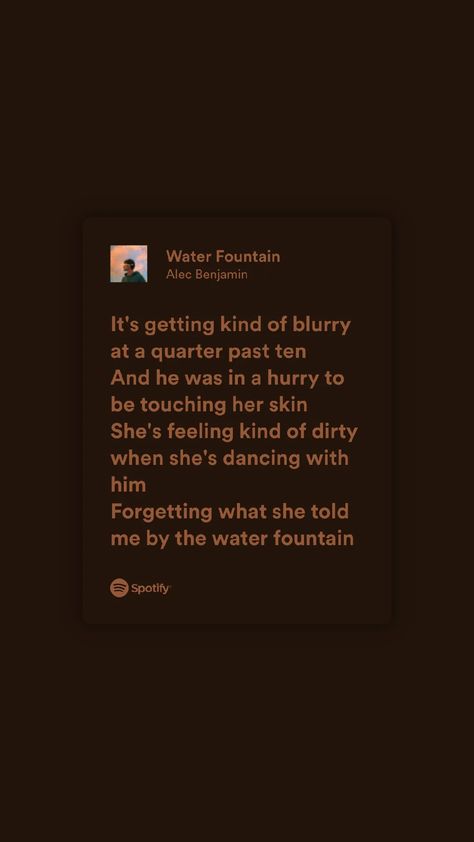 Water Fountain Alec Benjamin Aesthetic, Water Fountain Lyrics, Water Fountain Song, Alec Benjamin Aesthetic Lyrics, Alec Benjamin Quotes, Alec Benjamin Water Fountain, Alec Benjamin Songs, Water Fountain Alec Benjamin, Alec Benjamin Lyrics