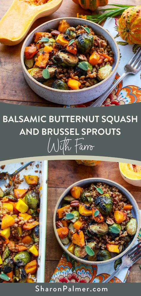 The comforting marriage of butternut squash, Brussels sprouts and farro come together in this simple roasted, plant-based (vegan) recipe, which is wonderful for a rustic meal or your holiday table. #vegan #healthyvegan #butternutsquash recipes #easyveganfood #easyvegandinner #easyveganlunch #fallveganideas #easyfallveganfood #veganfood Fall Recipes Plant Based, Fall Farro Recipes, Plant Based Butternut Squash Recipes, Fall Vegan Dinner Recipes, Whole Food Plant Based Fall Recipes, Fall Plant Based Recipes, Plant Based Fall Recipes, Butternut Squash Recipes Vegan, Farro Recipes Healthy