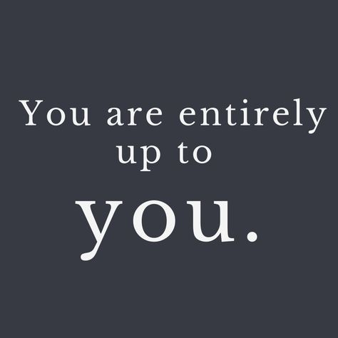 You Can Be Whoever You Want To Be, What Are You Willing To Do, How You Doing Quotes, You Can Be Whatever You Want Quotes, Do Whatever You Want Quotes, If You Really Want Something Quotes, Are You Who You Want To Be, Do Whatever You Want, What Do You Want