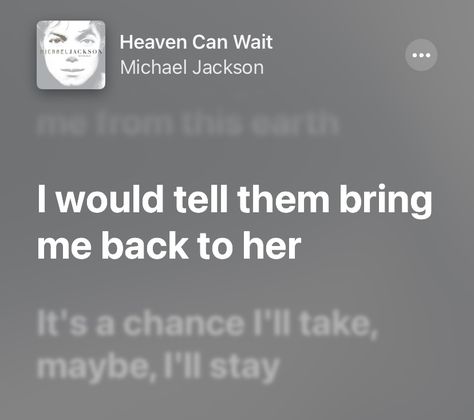 Songs Quotes, Heaven Can Wait, Song Quotes, Music Lyrics, Michael Jackson, Songs, Collage, Quotes, Music