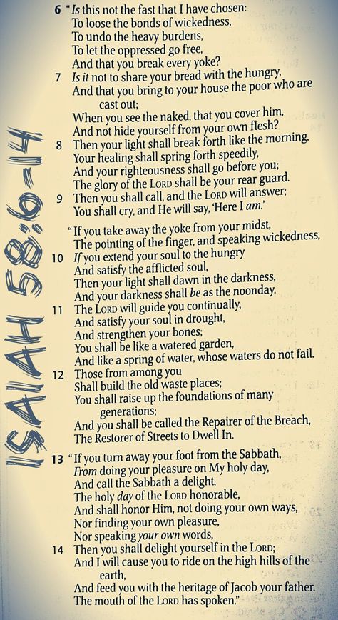 Isaiah 58:6-14 Gods Rules, Positive Scripture, Isaiah John, Isaiah 58, Daily Scripture Reading, Bible Doctrine, Book Of Isaiah, Secret Place, Favorite Scriptures