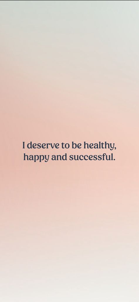 I deserve to be healthy, happy and successful. From the I am app: https://iamaffirmations.app/download I Deserve To Be Happy Quotes, I Deserve Good Things Affirmation, I Am Happy And Healthy, I Deserve Happiness, I Deserve To Be Happy, I Am Deserving, Deserve Quotes, Quotes Scriptures, I Am Healthy