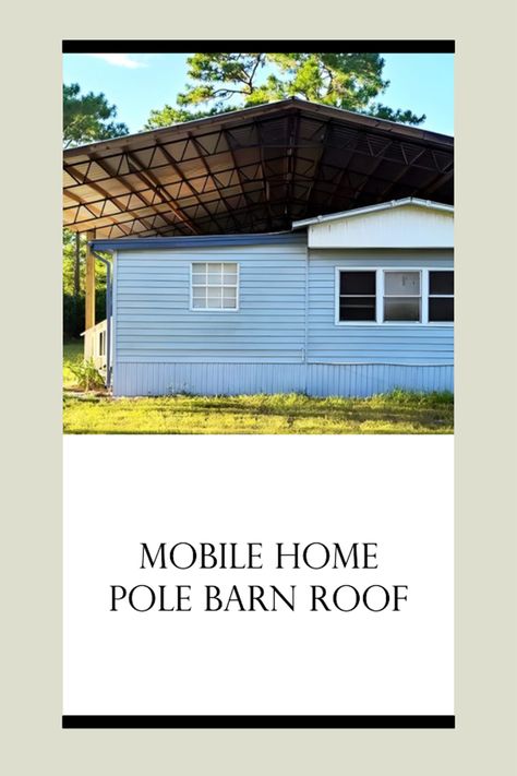 Mobile Home Pole Barn Roof Over Tin Roof Mobile Home, Mobile Home Roof Over, Mobile Home With Metal Roof, Roof Over Trailer Mobile Homes, Raising Roof On Mobile Home, Mobile Home Roof, Doublewide Mobile Home With Garage, Modern Siding, Mobile Home Makeover