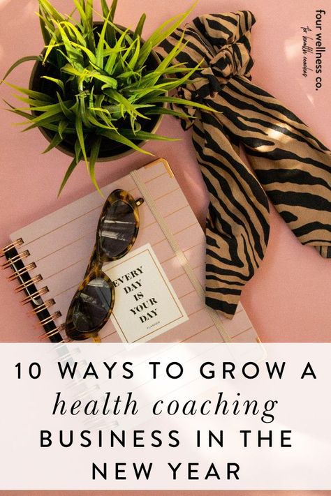 10 Ways To Grow A Health Coaching Business In The New Year | How To Start A Business - Have you been dabbling in health coaching for some time now, or is 2021 the year you're launching your brand new health coaching business? Click for some helpful tips for building (and growing!) your dream wellness business. | Online Business Tips | Successful Business | Entrepreneur Tips | Health Coaching | Four Wellness Co. #healthcoach #wellnessbusiness #entrepreneur #smallbusiness #onlinebusiness #biztips Wellness Coaching Business, Health Coach Business, Coach Website, Health Business, Wellness Business, Health And Wellness Coach, Online Coaching Business, Nutrition Coach, Wellness Coach