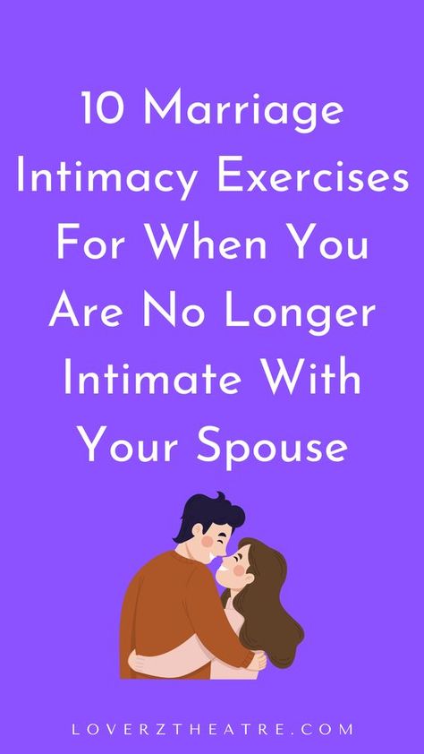 Exercise For Intimacy, Ways To Connect With Your Spouse, No Romance In Relationship, How To Be Intimate With Your Husband, Exercises For Intimacy, No Intimacy In Marriage, Ways To Increase Intimacy In A Relationship, Creating Intimacy In A Relationship, How To Build Intimacy