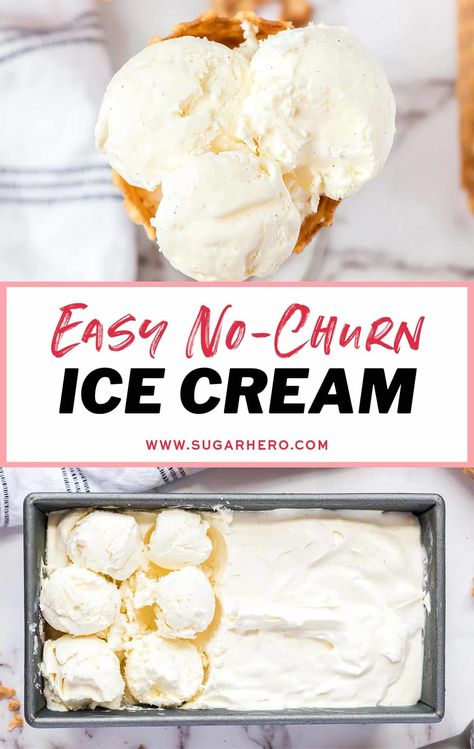 This is the only recipe for homemade Vanilla Ice Cream you will ever need! It’s no-churn and super easy–no equipment required! Enjoy it plain or add your favorite mix-ins! #sugarhero #nochurn #nochurnicecream #vanillaicecream Non Churn Ice Cream, Vanilla No Churn Ice Cream, Vanilla Ice Cream Homemade No Churn, Homemade Vanilla Ice Cream Without Maker, No Churn Vanilla Ice Cream Recipes, Easy No Churn Ice Cream, Homemade Ice Cream No Churn, Easy Mug Brownie Recipe, Vanilla Ice Cream Homemade