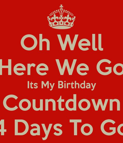 16 in 4 days quote | Countdown To My Birthday Quotes. QuotesGram 11 Days To Go Countdown Birthday, Birthday Countdown Quotes, My Birthday Quotes, Countdown To My Birthday, Advance Happy Birthday Wishes, Countdown Quotes, Its Almost My Birthday, Advance Happy Birthday, Happy Birthday Bestie