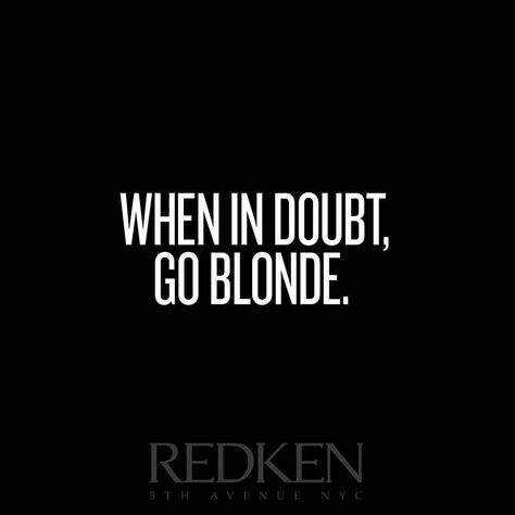 There's no doubt about it...we are blonde experts!  We will be playing with some #redkenshadeseq soon enough so stay tuned for the awesome blondes coming your way!!! #myjobisbetterthanyours #passion #beauty #beautician #cosmetology #cosmetologist #personal #personalbeautician #blonde #redken #torontosalon Blonde Hair Quotes, Salon Sayings, Hairdresser Humor, Blonde Quotes, Hair Captions, Hair Salon Quotes, Stylist Quotes, Hair Advertising, Quotes Sassy