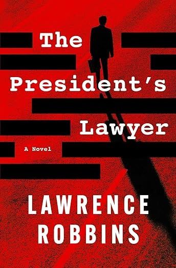 The President's Lawyer: A Novel - Kindle edition by Robbins, Lawrence. Mystery, Thriller & Suspense Kindle eBooks @ Amazon.com. John Grisham, Best Mysteries, Thriller Books, Happy Reading, Best Books To Read, Mystery Thriller, Books For Teens, A Novel, Book Reviews