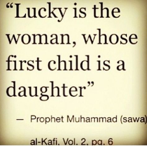 "Lucky is thewoman, whosefirst child is adaughter"Prophet Muhammad (sawal-Kafi. Vol. 2. Da. 6 Quotes Children, Birthday Quotes For Daughter, Birthday Girl Quotes, Ayat Quran, Birthday Mother, Mother Daughter Quotes, I Love My Daughter, Mother Baby, Mia 3