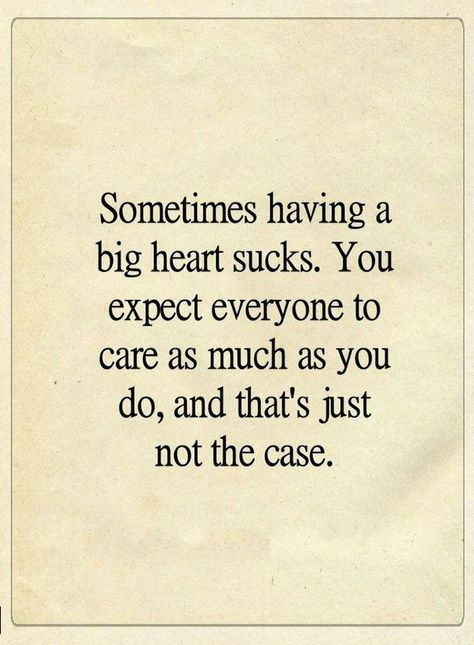 When You Do So Much For People Quotes, Quit Caring Quotes, Caring About People Quotes, Caring Heart Quotes, People Just Use You Quotes, Not The Same Heart As You Quotes, People Forget The Good You Did, Counting On Yourself Quotes, All About You Quotes