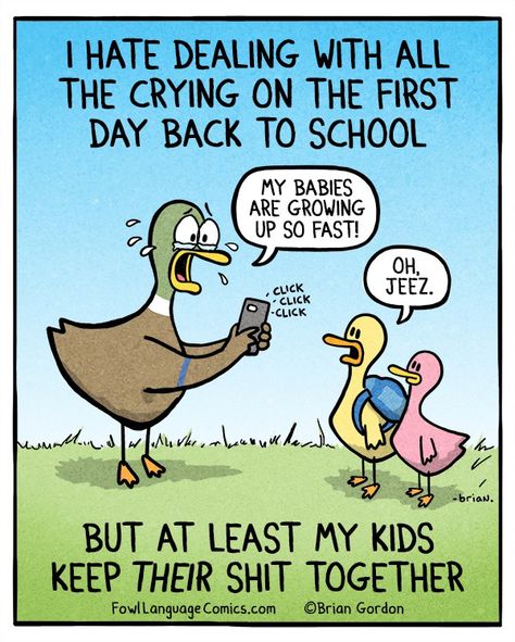 20150812 First Day Of School Brian Gordon, Love My Children, Fowl Language Comics, Fowl Language, Parenting Comics, Funny Parenting, Parent Trap, Momma Bear, Parenting Memes