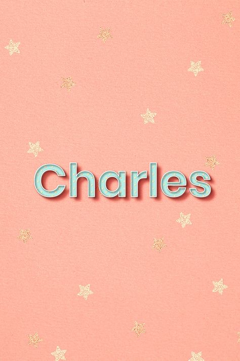 Charles name word art typography vector | free image by rawpixel.com / Wit Jennifer Wallpaper, Charles Name, Jennifer Name, Jennifer Armentrout, Sims Names, Word Art Typography, Henry Danger, Aesthetic Names, Cellphone Wallpaper Backgrounds