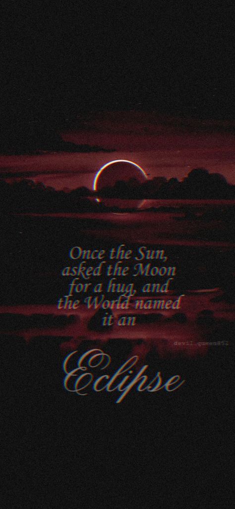 Sun And Moon Relationship, Moon And Sun Quotes, Eclipse Quote, Sun Eclipse, Best Friend Texts, Sun Quotes, Moon Quotes, True Things, Moon Eclipse