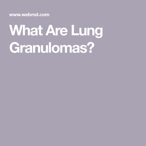 What Are Lung Granulomas? Chronic Lung Disease, Weak Immune System, Lung Infection, Lung Disease, The Warning, Mayo Clinic, Chest Pain, Medical History, Autoimmune Disease