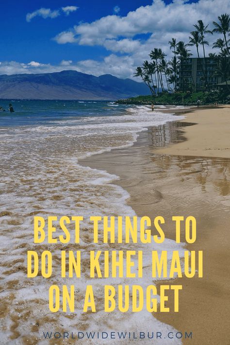 Maui Kihei, Vacation Views, Best Beaches In Maui, Maui Honeymoon, Maui Snorkeling, Hawaii Trip Planning, Maui Food, Kihei Maui, Maui Itinerary