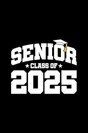 Senior Class of 2025: Blank Lined Journal / Notebook with Black Cover Senior Class Of 2025, Class Of 2025 Aesthetic, Senior Class Board Ideas, Senior 2025 Ideas, Seniors Board, Grad Hoodies, Seniors Jacket, Senior Board Ideas, Senior Stickers