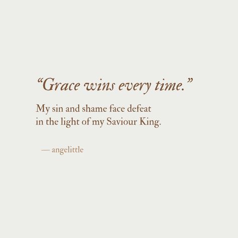 “Grace wins every time.” 🍃 follow @angelittleblog ✨ Christian Core, Grace Quote, What Is Grace, Grace Bible Verses, Graceful Aesthetic, Grace Wins, Grace Quotes, Sing To The Lord, Words Of Jesus