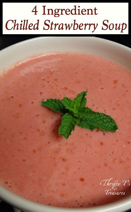 Strawberry Soup, Cold Soup Recipes, Fruit Soup, Chilled Soup, Fancy Dishes, Soup Appetizers, Summer Soup, Recipes With Few Ingredients, Cold Soup