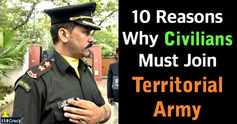 10 Reasons Why Civilians Must Join Territorial Army Territorial Army, Best Army, The Brave One, Indian Army, 10 Reasons, Brave, Pinterest Likes, Vision Board, 10 Things