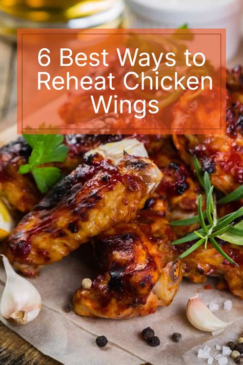 Craving leftover wings but don't know how to reheat them? Worry no more! 🍗 Check out our list of the 6 Best Ways to Reheat Chicken Wings and enjoy delicious, hot, and crispy wings whenever you want! 🎉 Oven Grilled Chicken, Crockpot Favorites, Oven Chicken Wings, Air Fry Chicken Wings, Reheat Pizza, Cooking Chicken Wings, Wings In The Oven, Frozen Chicken Wings, Reheat Chicken