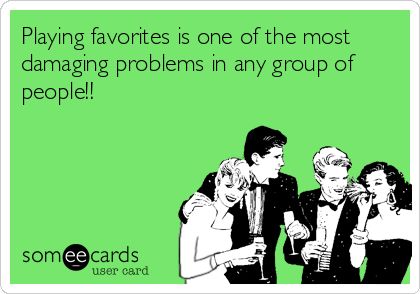 Playing favorites is one of the most damaging problems in any group of people!! Playing Favorites Quotes Work, Playing Favorites Quotes, Playing Favorites, Quotes About Family, Workplace Memes, Quotes Work, Couples Therapy, Random Quotes, Memorable Quotes