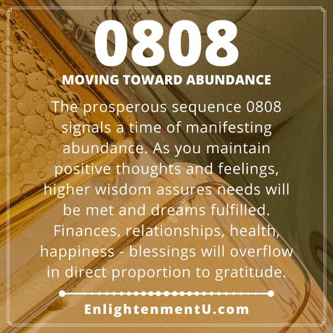 The prosperous sequence 0808 signals a time of manifesting abundance. As you maintain positive thoughts and feelings, higher wisdom assures needs will be met and dreams fulfilled. Finances, relationships, health, happiness - blessings will overflow in direct proportion to gratitude. Spiritual Money, Angel Number Meaning, Healing Journaling, Signs From The Universe, Angel Number Meanings, Number Meanings, Guardian Angels, Spiritual Meaning, Positive Self Affirmations
