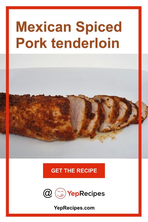 Mexican Spiced Pork Tenderloin Spanish Pork Tenderloin Recipes, Mexican Pork Tenderloin Recipes, Mediterranean Pork Tenderloin Recipes, Mexican Pork Loin, Southwest Pork Tenderloin, Mesquite Bbq Pork Tenderloin, Pork Tenderloin Rub, Oven Roasted Pork Tenderloin, Oven Roasted Pork