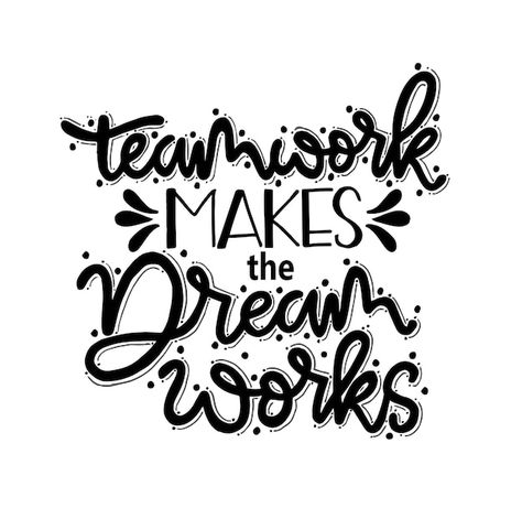 Teamwork makes the dream works hand lett... | Premium Vector #Freepik #vector #typography-poster #typography-t-shirt #motivational-quotes #positive-quotes Teamwork Aesthetic, Team Work Quotes Motivation, Teamwork Typography, Motivational Quotes Poster Design, Teamwork Makes The Dream Work Quotes, Motivation Quotes For Office Wall, Teamwork Quotes Motivational, Teamwork Makes The Dream Work, Lord Wallpapers