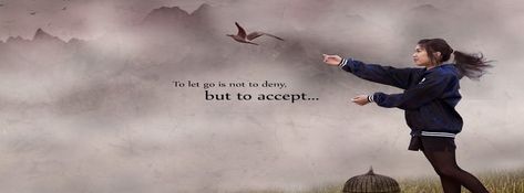 To Let Go is Not to Deny Addicted To Love, Life Is Beautiful Quotes, Bird Quotes, My Life My Rules, Best Motivational Quotes, Lovely Quote, Quotes Life, Facebook Cover Photos, Beauty Quotes