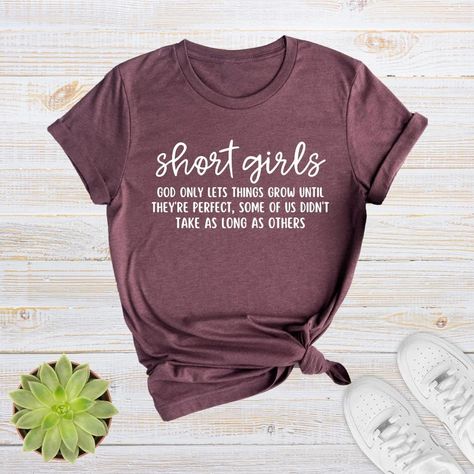 Short Girl Problems, Girl God, Girl Shirts, Girls Shirt, Shirts For Teens, Funny Sayings, Christmas Wishlist, Short Girls