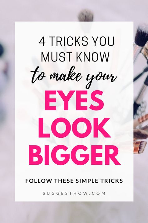 Every woman desires to make their eyes look bigger than they actually have! I've written 4 creative methods to make your eyes look bigger and beautiful. #biggereyes #makeeyesbigger #eyeshacks #diymakeup #eyemakeup Eyeshadow Looks To Make Eyes Look Bigger, Makeup Tips To Make Eyes Look Bigger, How Make Eyes Look Bigger, Makeup To Enlarge Eyes, Eye Shadow To Make Eyes Bigger, How To Make Your Eyes Bigger With Makeup, How To Make Small Eyes Look Big, How To Make Eyes Look Bigger Naturally, Eye Makeup To Make Eyes Bigger