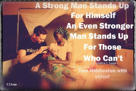 My tribute toTom Hiddleston with unicef by cjlutje.deviantart.com on @DeviantArt Tom Hiddleston Quotes, Inner Warrior, Thomas William Hiddleston, Tom Hiddleston Loki, Film Serie, A Novel, Tom Hiddleston, Helping Others, Loki