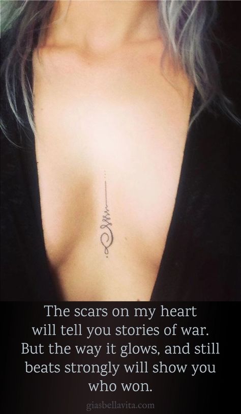 Scars on my heart | Surviving Life Warrior Symbol Tattoo, Forgiveness Tattoo, Survival Tattoo, Survivor Tattoo, 13 Tattoos, Scar Tattoo, Tattoos With Kids Names, Neck Tattoos Women, Clever Tattoos