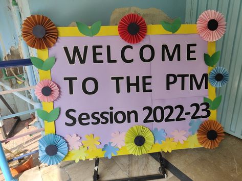 New Session Welcome Board, Ptm Decoration School, Welcome To Ptm Board Decoration, Welcome To Ptm, Teacher Meeting, Teaching Learning Material, Parent Teacher Meeting, Crafts By Season, School Board Decoration