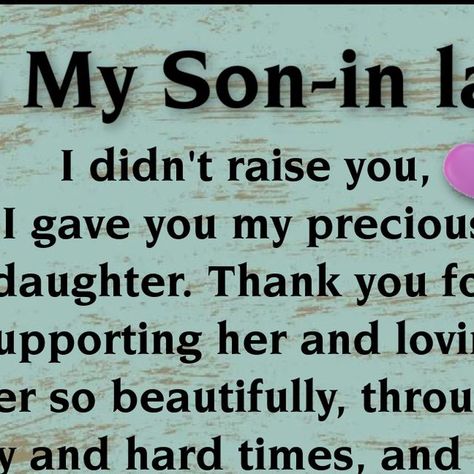 Prayers For Son In Law, Happy Birthday Future Son In Law, Best Son In Law Quotes, Son In Law Quotes Inspiration Words, My Son In Law Quotes, Funny Son In Law Quotes, A Letter To My Son In Law On Wedding Day, Letter To My Son In Law, Birthday Quotes For Son In Law