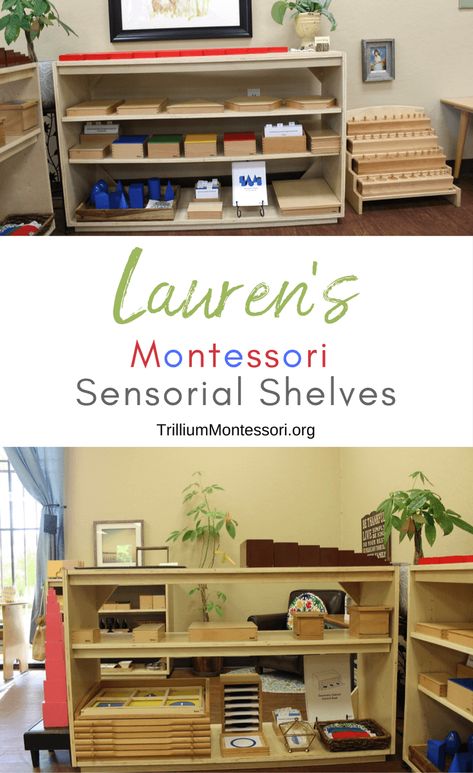 Lauren's Montessori Classroom: Sensorial Area - Trillium Montessori Montessori Shelves, Montessori Trays, Preschool Montessori, Montessori Kindergarten, Montessori Shelf, Montessori Parenting, Montessori Bedroom, Montessori Lessons, Montessori Playroom