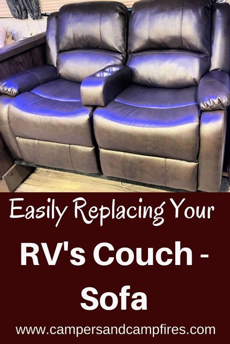 DIY How To Replace Your RV Sofa Replace Rv Sofa With Recliners, Replacing Rv Couch, Rv Couch Replacement Diy, Rv Recliners Loveseats, Camper Furniture Replacement, Rv Sofa Replacement, Rv Couch Ideas, Rv Chairs, Diy Sofa Couch